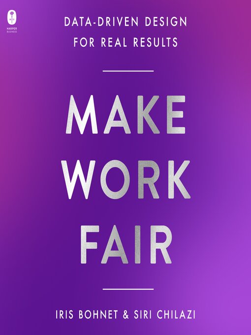 Title details for Make Work Fair by Iris Bohnet - Wait list